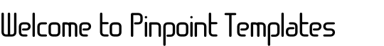 Welcome to Pinpoint Templates
